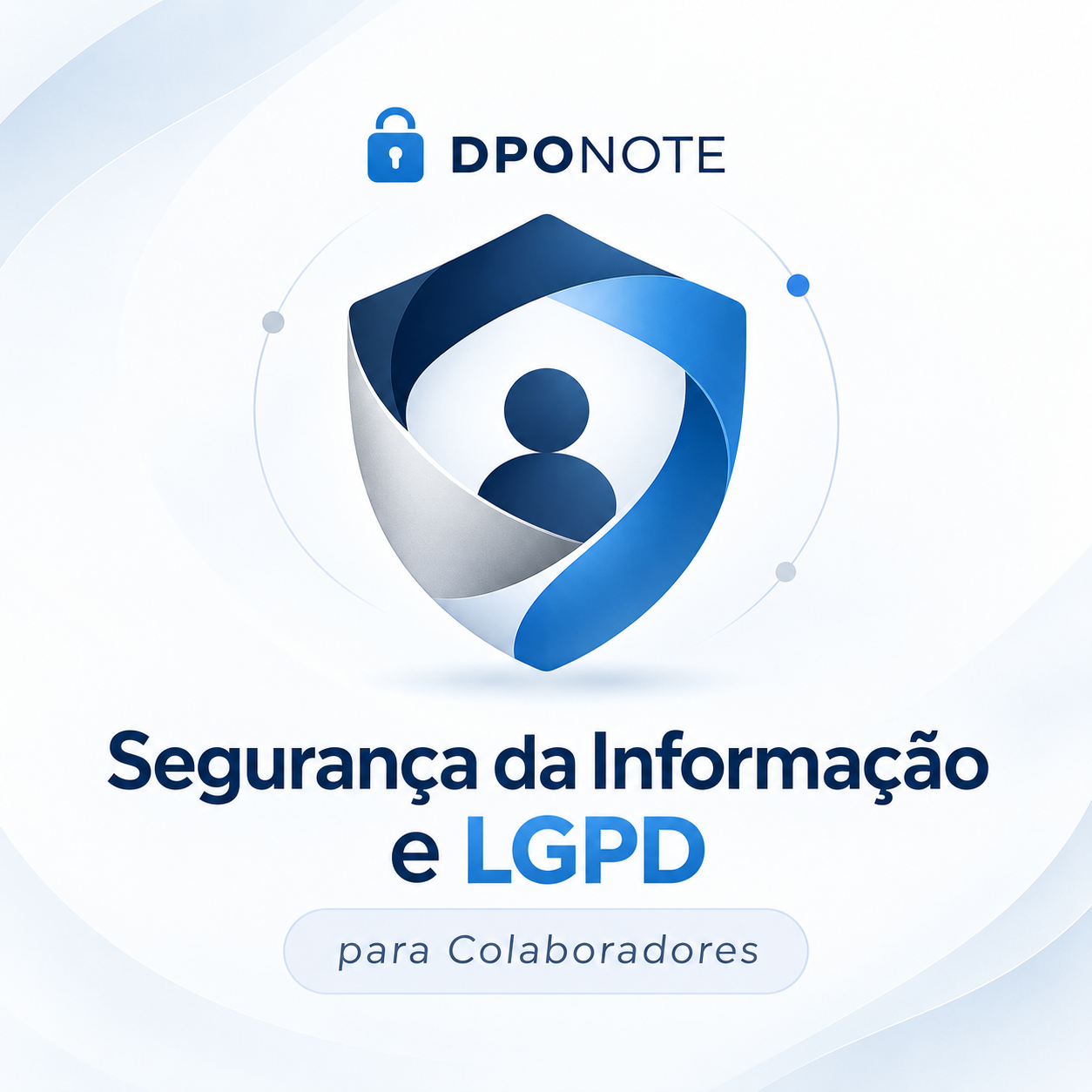 Capa Segurança da Informação e LGPD para Colaboradores — DPONOTE
